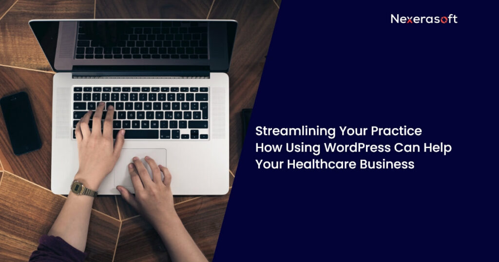 Healthcare Website: 7 Powerful Advantages of Using WordPress